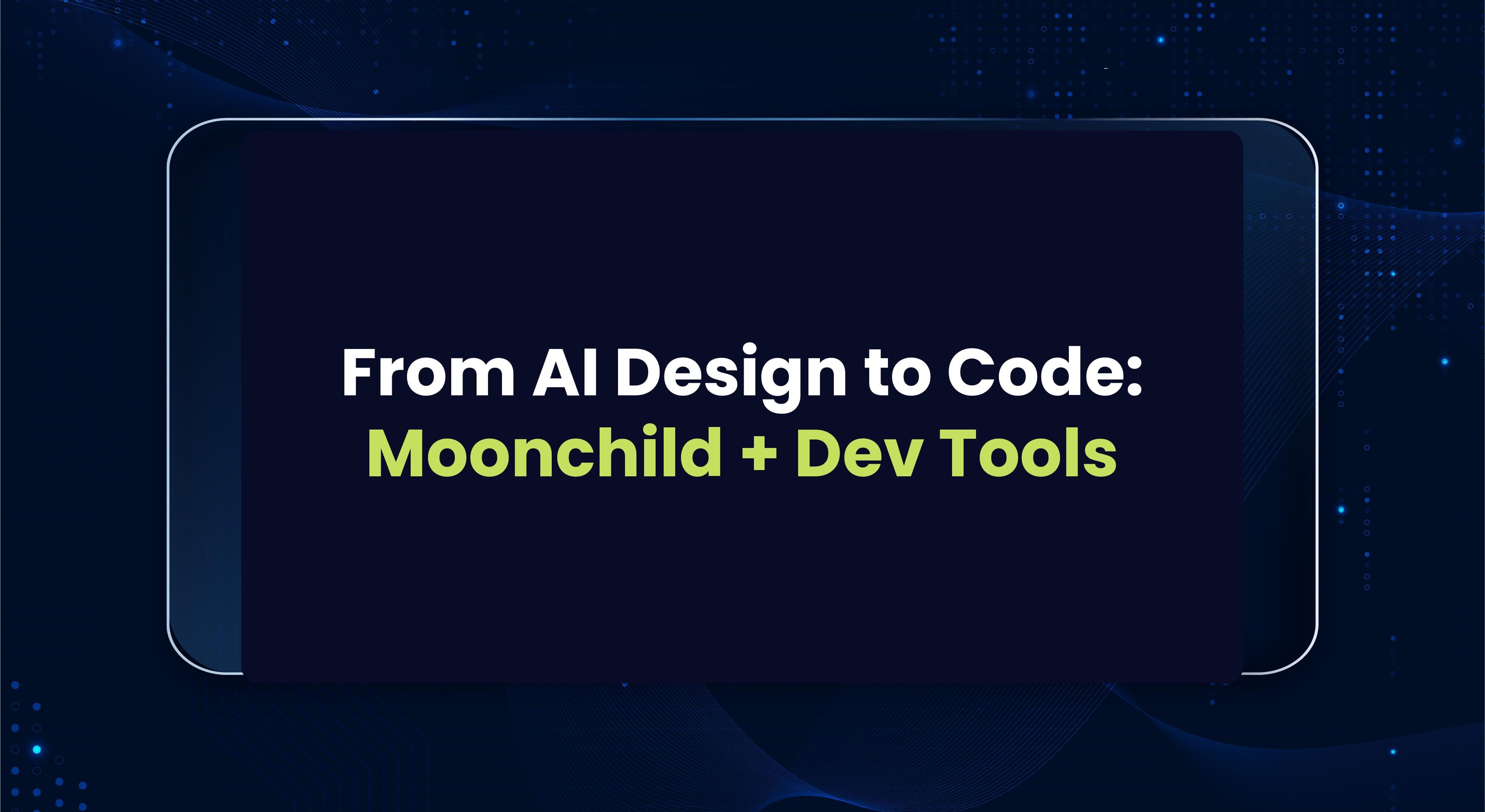 From AI Design to Code: Using Moonchild AI with Claude Code, Lovable, and Cursor
