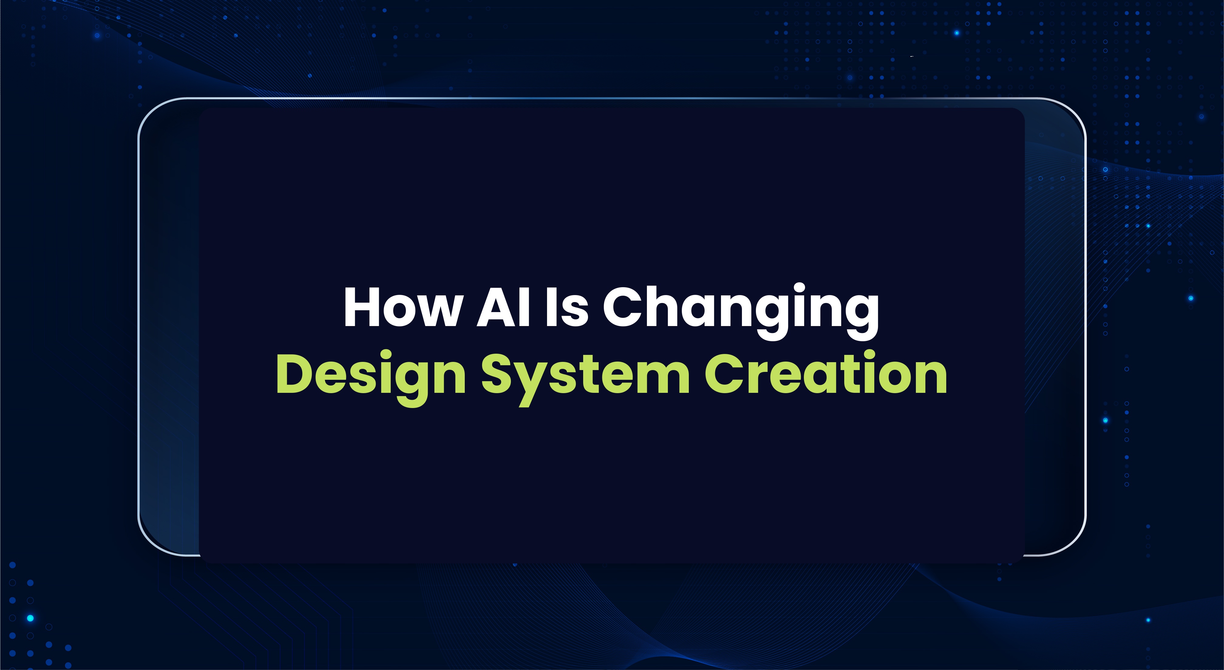 How AI Is Changing Design System Creation: From Manual Tokens to Generated Infrastructure